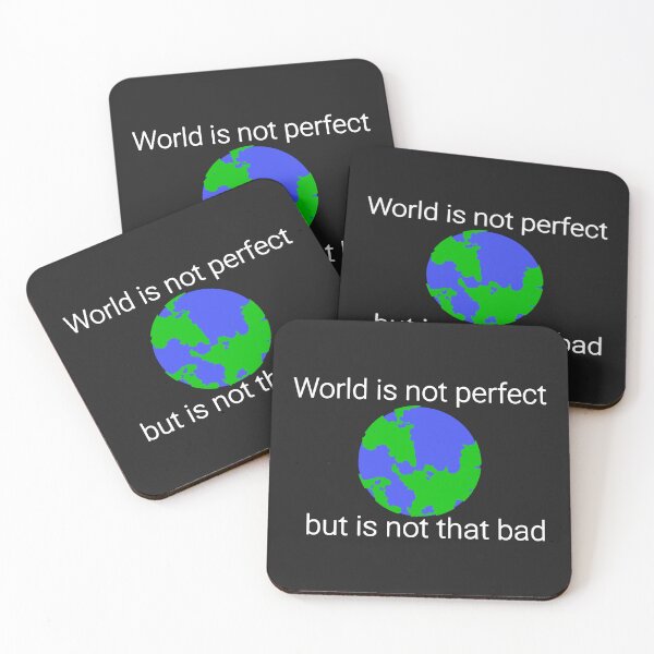 Item preview, World is not perfect  designed and sold by Tcseller.