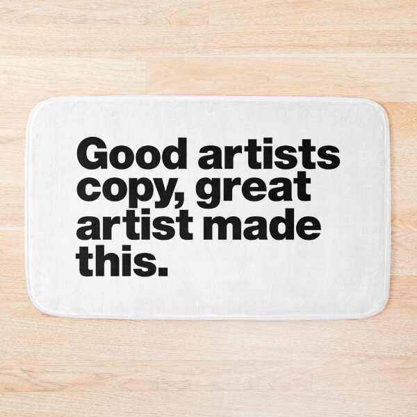 Item preview, Good artists copy, great artist made this. (black) designed and sold by dudethecreator.