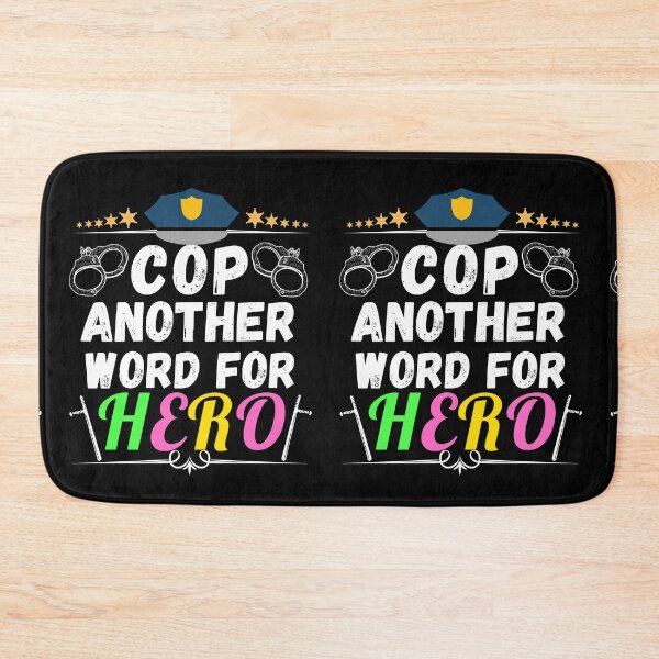 Item preview, cop another word for hero designed and sold by ronaldsonou.