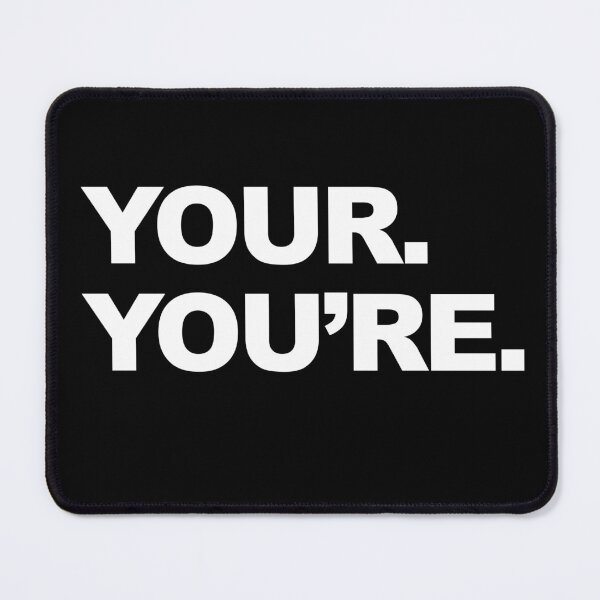 Item preview, 'Your, You're' Grammatical Snob Funny Graphic designed and sold by GO SHIRT-TEE.