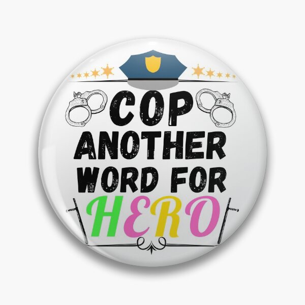 Item preview, cop another word for hero designed and sold by ronaldsonou.