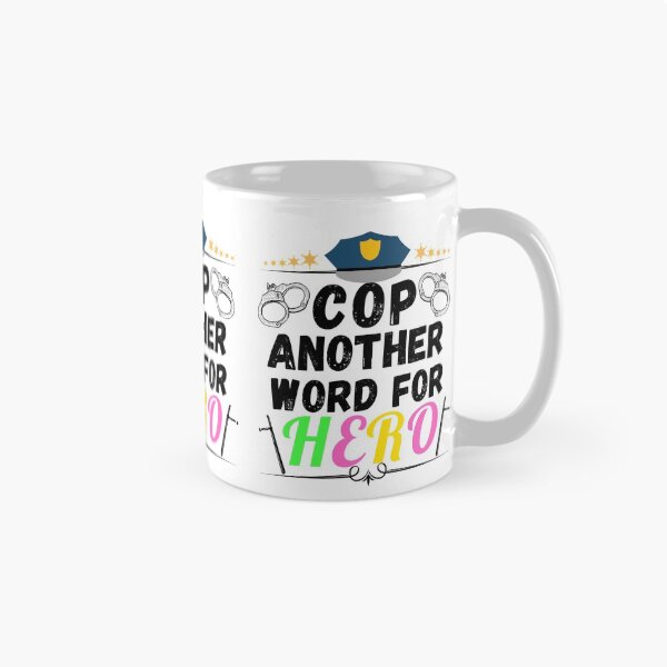 Item preview, cop another word for hero designed and sold by ronaldsonou.