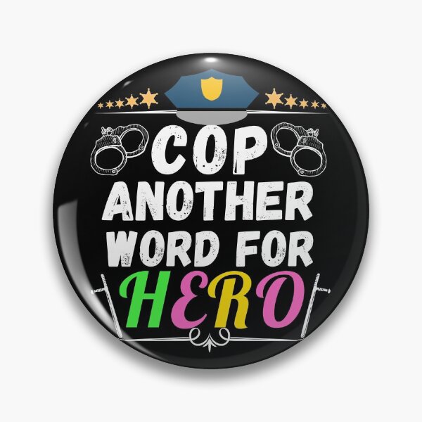 Item preview, cop another word for hero designed and sold by ronaldsonou.
