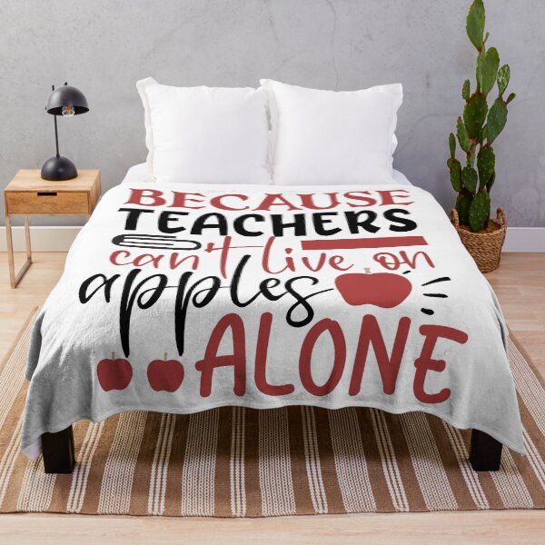 Item preview, Because Teachers Can't Live On Apples Alone - Funny Design For Interational Teacher's Day designed and sold by Prince - Bestseller ★★★★★.