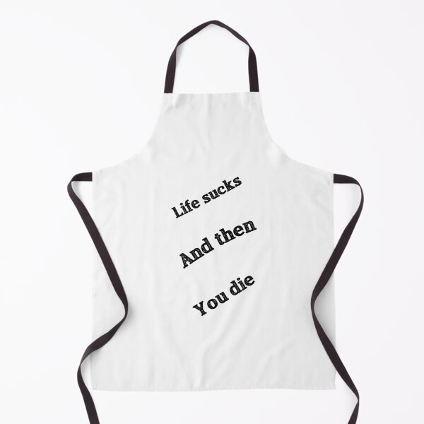 Item preview, Life sucks and then you die designed and sold by MrDaddyTs.