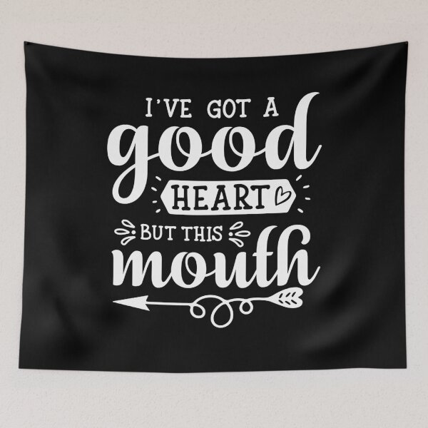 Item preview, I've Got A Good Heart But This Mouth, Funny saying designed and sold by ollalla.