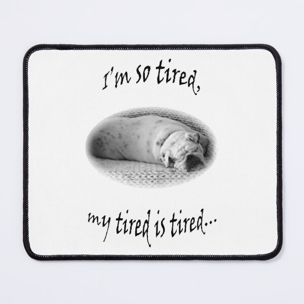 Item preview, Dog Tired designed and sold by ColorfulCortex.
