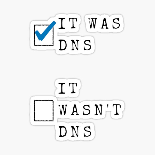 Item preview, It WAS DNS - dns almost killed facebook designed and sold by SweetPeasBoatTs.