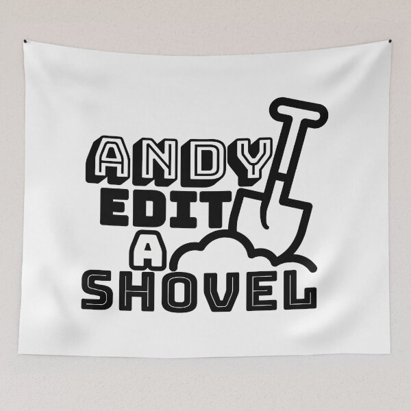Item preview, Andy Edit A Shovel designed and sold by mishofmash.