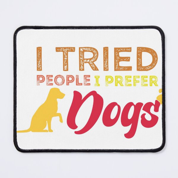 Item preview, i tried people i prefer dogs designed and sold by Pd Store.