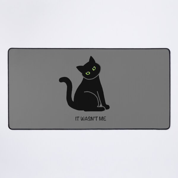 Item preview, It Wasnt Me designed and sold by Scat the cat.