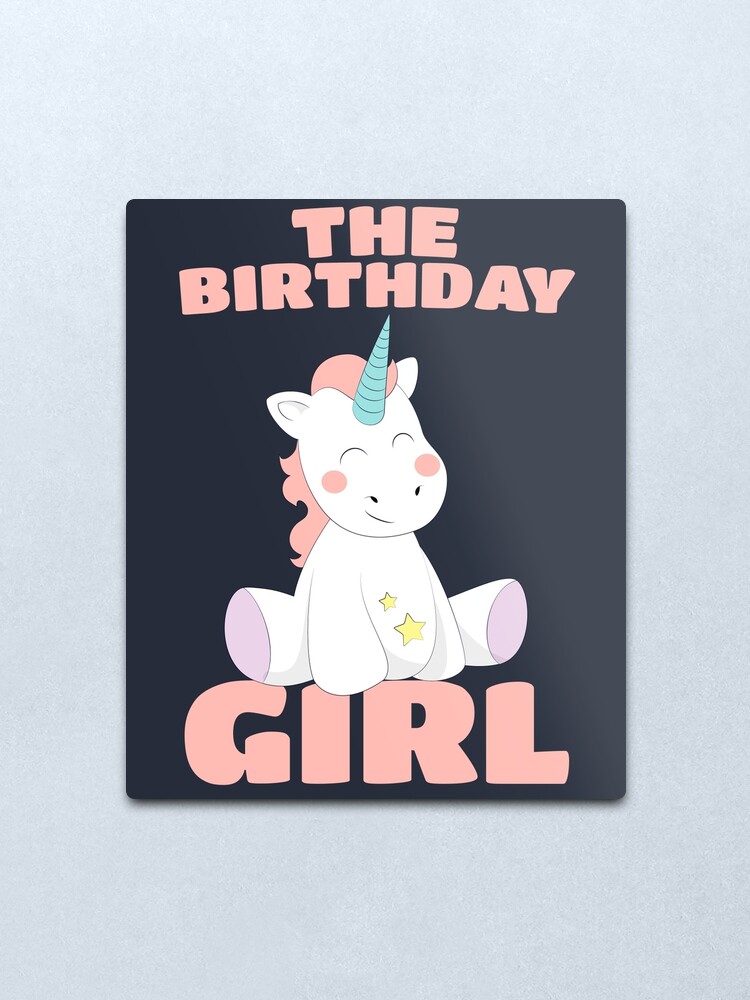 Das Geburtstagskind Alles Gute Zum Geburtstag Magisches Einhorn Metallbild Von Pozuretees Redbubble