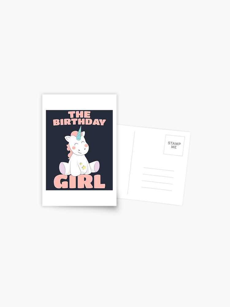 The Birthday Girl - Happy Birthday Magical Unicorn | Postcard