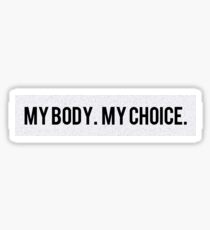 My Body. My Choice. Sticker
