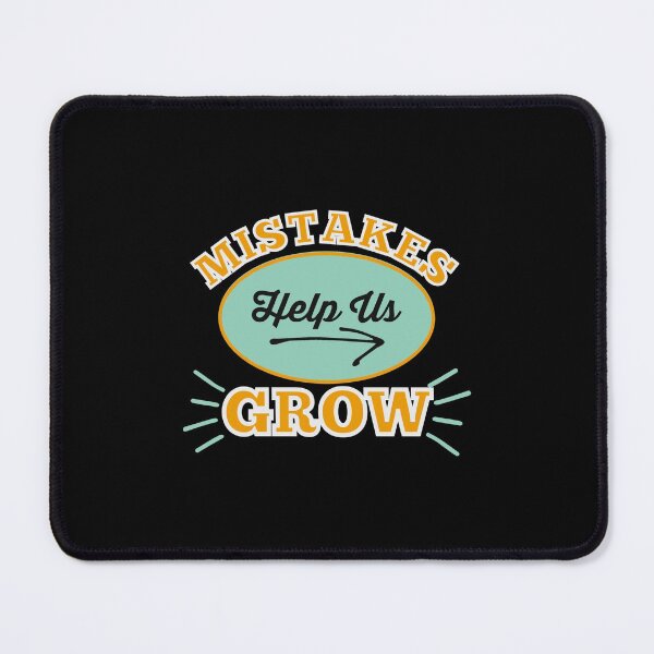 Item preview, Mistakes Help Us Grow designed and sold by Atkisson.
