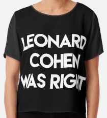 Leonard Cohen hatte Recht Chiffontop