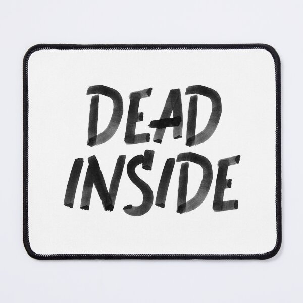 Item preview, Dead inside designed and sold by Delom.