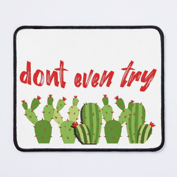 Item preview, Cactus Don't even try designed and sold by Topmel.