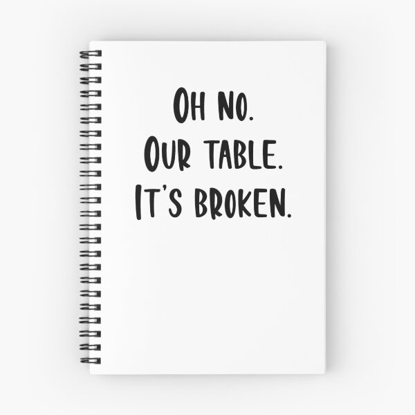 Item preview, Oh no Our table. It's broken. designed and sold by beckahbrooks.