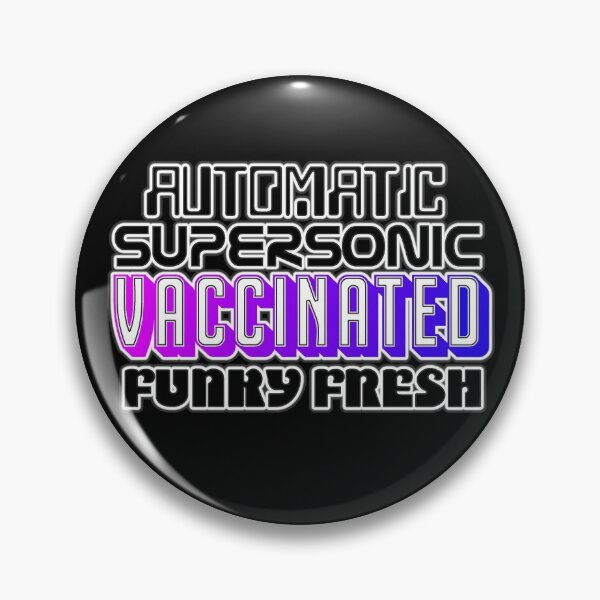 Item preview, Automatic Supersonic Vaccinated Funky Fresh designed and sold by halberdier.
