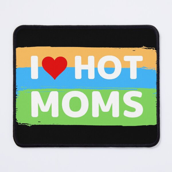 Item preview, I love hot moms color version designed and sold by appareltolove.