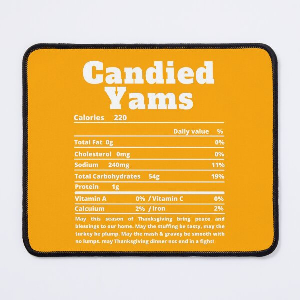Item preview, Candied Yams Nutritional Facts Funny Thanksgiving Food designed and sold by MoMasry.