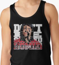 Don't Be Scared Homie! Tank Top