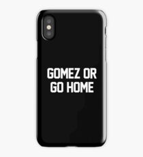 Gomez or Go Home-- White iPhone Case