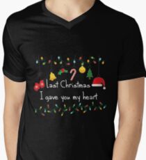 Last Christmas I gave you my heart Men's V-Neck T-Shirt