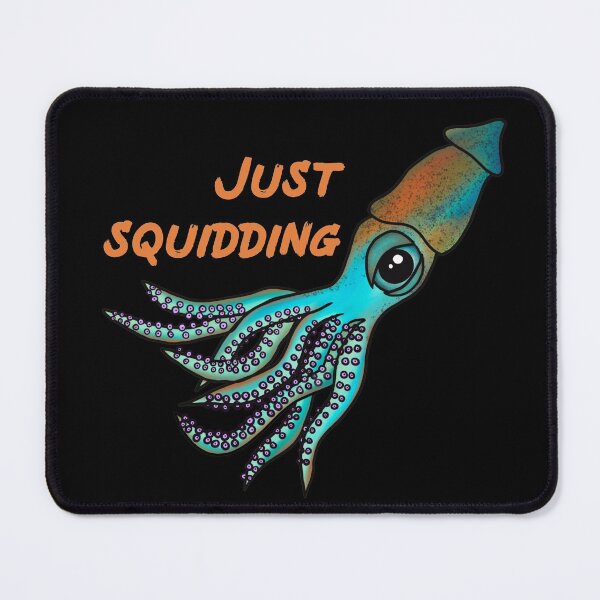 Item preview, Just Squidding Funny Squid Pun  designed and sold by Mochi-Merch.