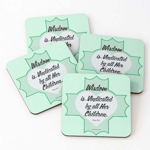 Item preview, Luke 7:35 "Wisdom is vindicated by all her children." designed and sold by Michael Cotto.