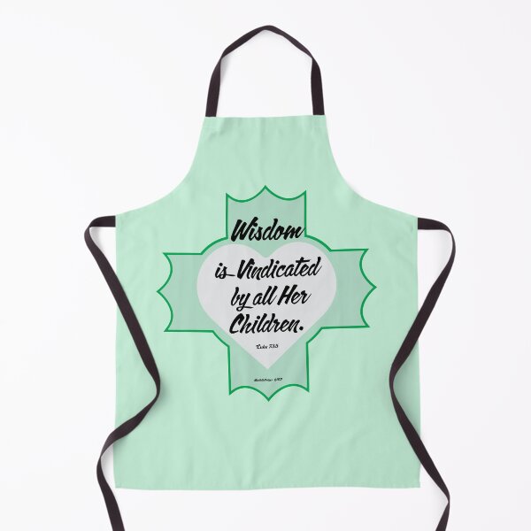 Item preview, Luke 7:35 "Wisdom is vindicated by all her children." designed and sold by Michael Cotto.