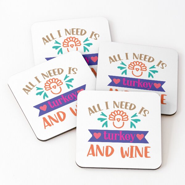 Item preview, All I Need Is Turkey And Wine designed and sold by DAFIN.