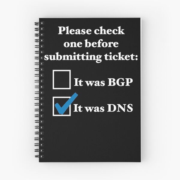 Item preview, IT WAS DNS not BGP!!!  Please check one before submitting ticket designed and sold by SweetPeasBoatTs.