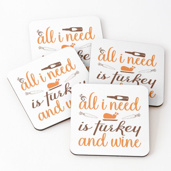 Item preview, All I Need Is Turkey And Wine designed and sold by DAFIN.