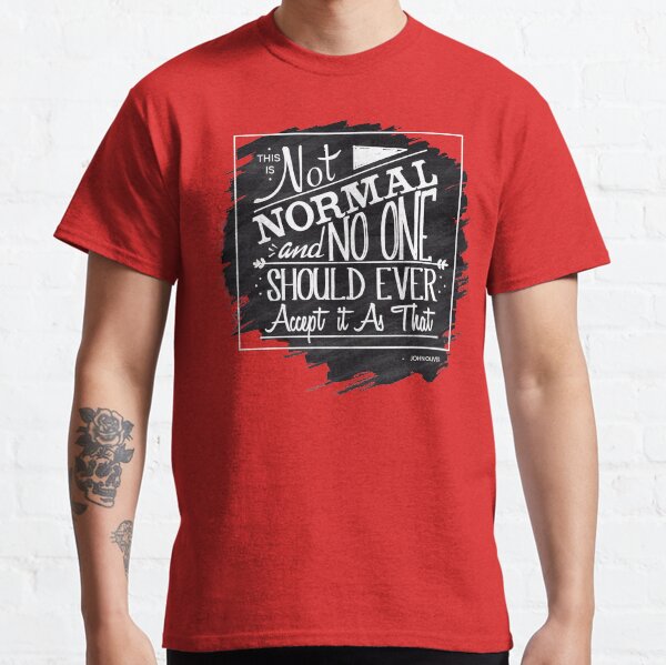 This is Not Normal Classic T-Shirt