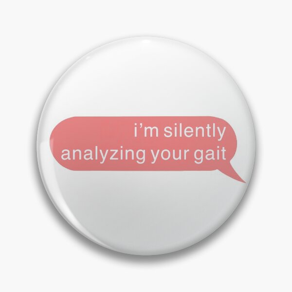 Item preview, I’m silently analyzing your gait designed and sold by Made-by-Mads.