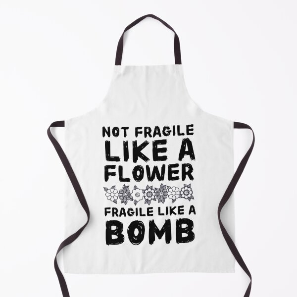 Item preview, Not fragile like a flower fragile like a bomb designed and sold by cubic-shop.