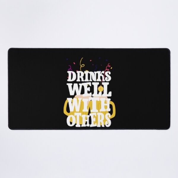 Item preview, Drinks well with others designed and sold by LiveToLearn.