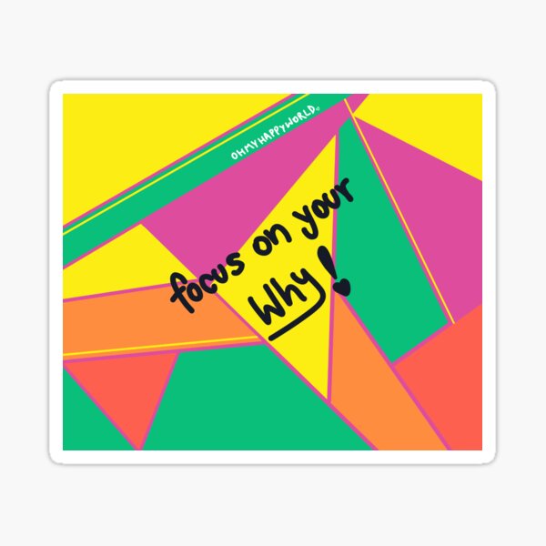 Focus on your WHY! Sticker