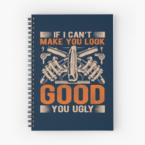 Item preview, If I Can't Make You Look Good You Ugly Hairstylist designed and sold by TrenddyArts.