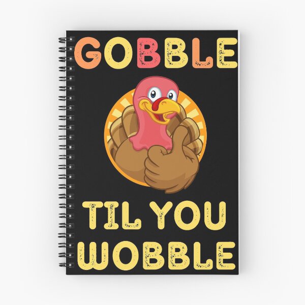 Item preview, Gobble Til You Wobble Thanksgiving Turkey designed and sold by healthybrains.