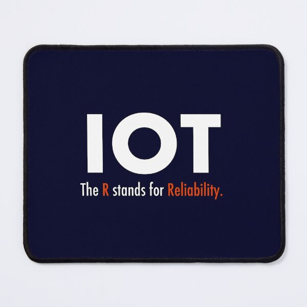 Item preview, IOT - The R stands for Reliability designed and sold by unixorn.