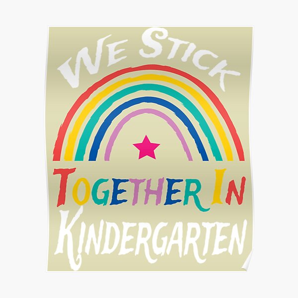 we-stick-together-in-kindergarten-poster-for-sale-by-craftcuttingart