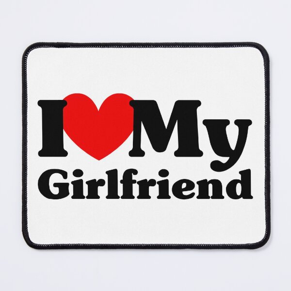 Item preview, I Love My Girlfriend designed and sold by SleepyWraith.