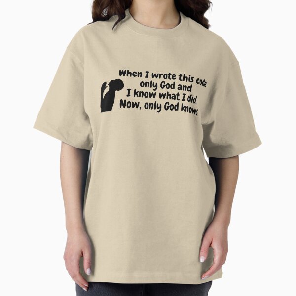 God Only Knows T-Shirts for Sale | Redbubble