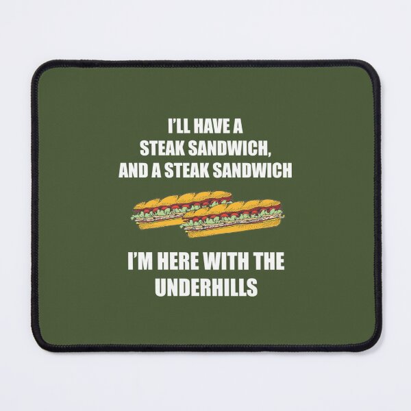 Item preview, Steak Sandwich and a Steak Sandwich I_m Here With the Underhills designed and sold by LandMeetSky.