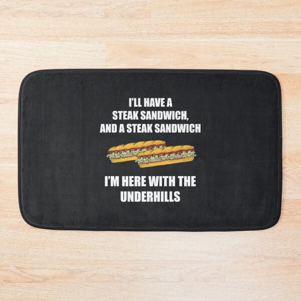 Item preview, Steak Sandwich and a Steak Sandwich I_m Here With the Underhills   designed and sold by LandMeetSky.