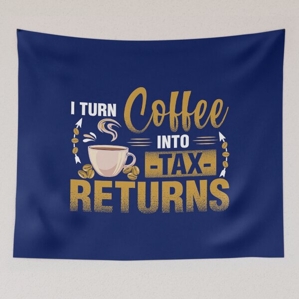 Item preview, I Turn Coffee Into Tax Returns T-Shirt Gifts for Accountants   designed and sold by TrenddyArts.