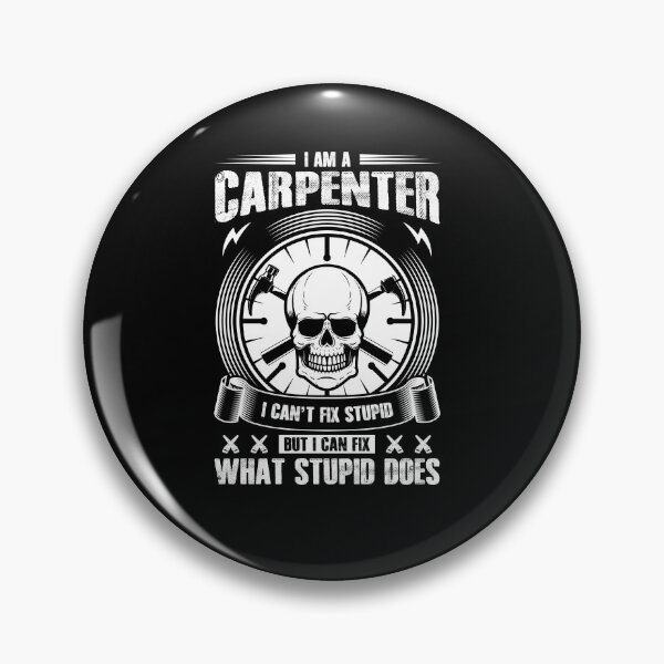 Item preview, I Am A Carpenter I Can't Fix Stupid Woodworker Gift designed and sold by TrenddyArts.